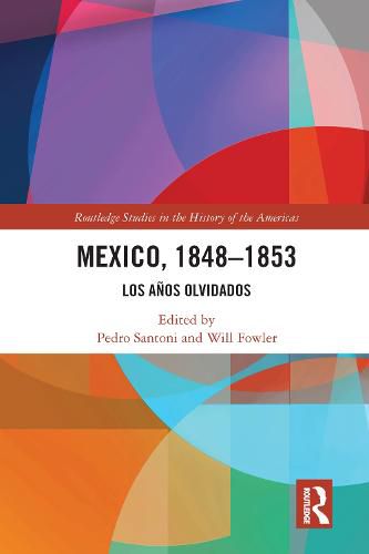 Cover image for Mexico, 1848-1853: Los Anos Olvidados