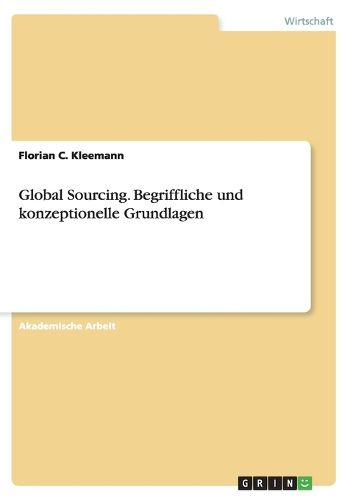 Cover image for Global Sourcing. Begriffliche und konzeptionelle Grundlagen