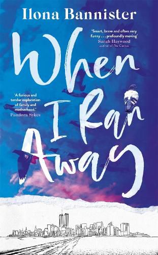 Cover image for When I Ran Away: An unforgettable debut about love pushed to its outer limits