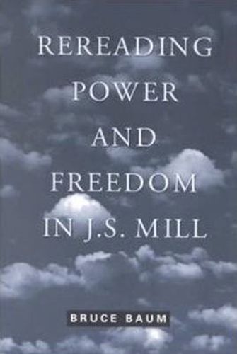 Cover image for Rereading Power and Freedom in J.S. Mill
