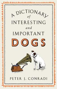 Cover image for A Dictionary of Interesting and Important Dogs