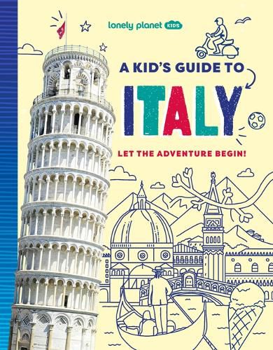 Cover image for Lonely Planet Kids a Kid's Guide to Italy
