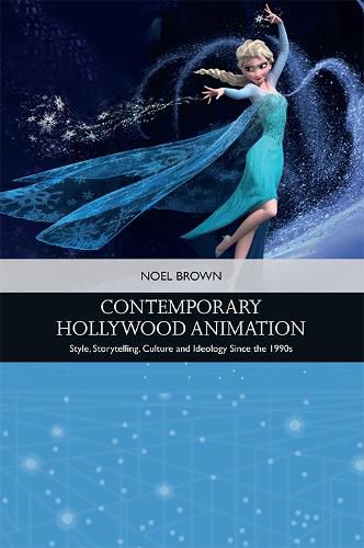 Cover image for Contemporary Hollywood Animation: Style, Storytelling, Culture and Ideology Since the 1990s