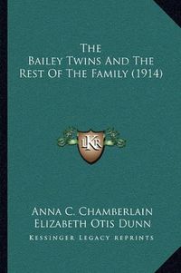 Cover image for The Bailey Twins and the Rest of the Family (1914)