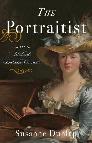 Cover image for The Portraitist: A Novel of Adelaide Labille-Guiard