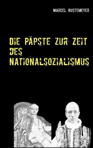 Cover image for Die Papste zur Zeit des Nationalsozialismus