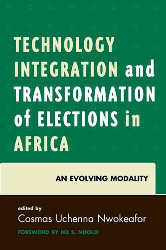 Cover image for Technology Integration and Transformation of Elections in Africa: An Evolving Modality