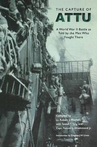 Cover image for The Capture of Attu: A World War II Battle as Told by the Men Who Fought There