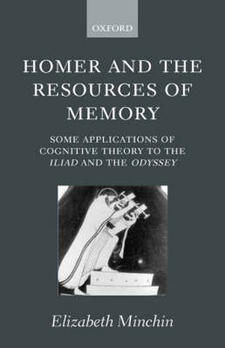 Cover image for Homer and the Resources of Memory: Some Applications of Cognitive Theory to the  Iliad  and the  Odyssey