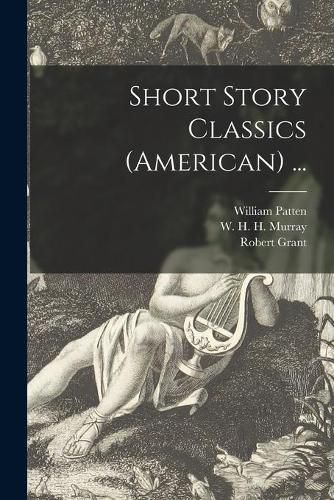 Cover image for Short Story Classics (American) ...