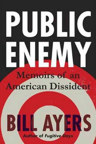 Public Enemy: Confessions of an American Dissident