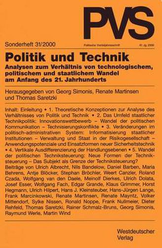 Cover image for Politik und Technik: Analysen zum Verhaltnis von technologischem, politischem und staatlichem Wandel am Anfang des 21. Jahrhunderts