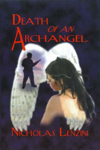 Cover image for Death of an Archangel: A Novel of Love, Intrigue and Courage