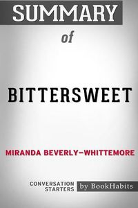 Cover image for Summary of Bittersweet by Miranda Beverly-Whittemore: Conversation Starters