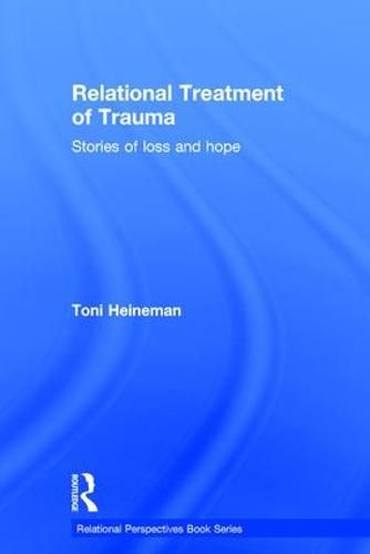 Cover image for Relational Treatment of Trauma: Stories of loss and hope