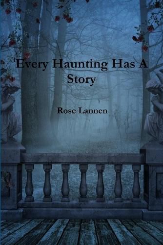 Every Haunting Has A Story