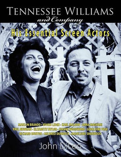 Cover image for Tennessee Williams and Company: His Essential Screen Actors