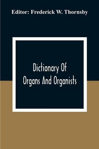 Cover image for Dictionary Of Organs And Organists