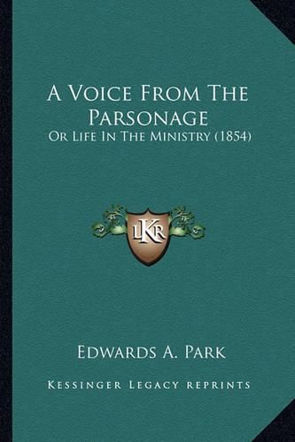 A Voice from the Parsonage: Or Life in the Ministry (1854)