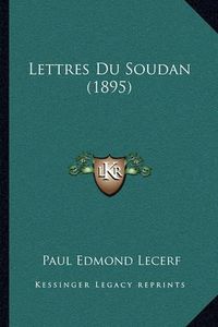 Cover image for Lettres Du Soudan (1895)