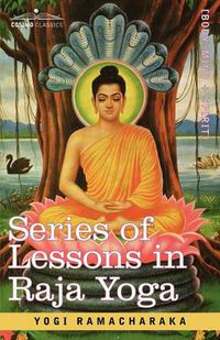 Cover image for Series of Lessons in Raja Yoga