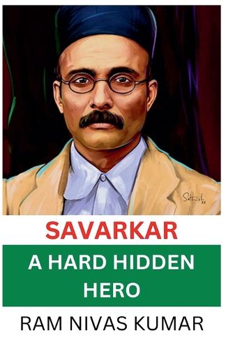 Cover image for Savarkar A Hard Hidden Hero