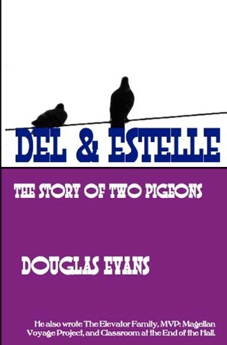 Del & Estelle: a story of two pigeons