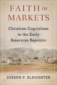 Cover image for Faith in Markets