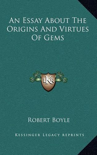 An Essay about the Origins and Virtues of Gems