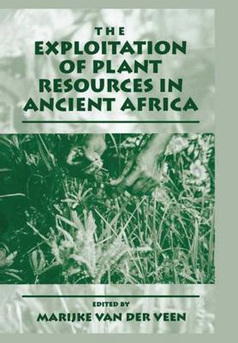 Cover image for The Exploitation of Plant Resources in Ancient Africa