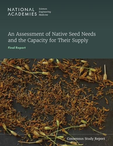 An Assessment of Native Seed Needs and the Capacity for Their Supply