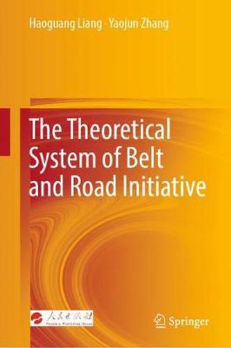Cover image for The Theoretical System of Belt and Road Initiative