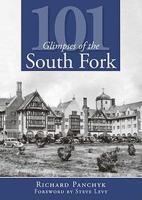 Cover image for 101 Glimpses of the South Fork