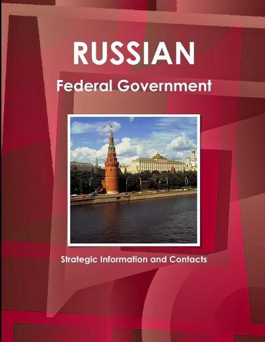 Cover image for Russian Federal Government: Strategic Information and Contacts