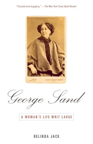 Cover image for George Sand: A Woman's Life Writ Large