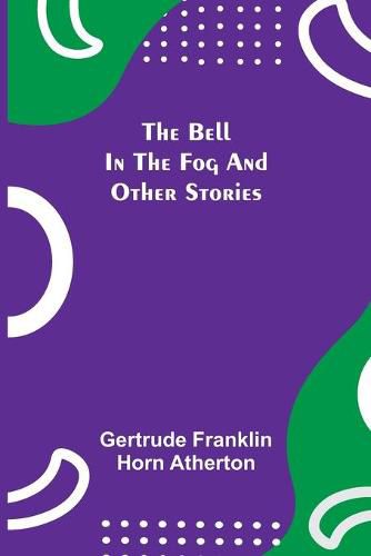 Cover image for The Bell In The Fog And Other Stories