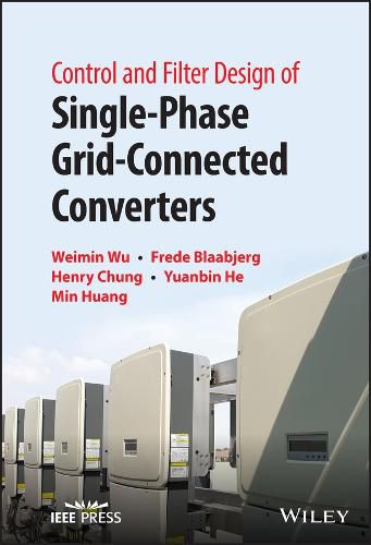 Control and Filter Design of Single Phase Grid-Connected Converters