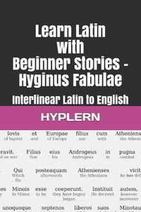 Cover image for Learn Latin with Beginner Stories - Hyginus Fabulae: Interlinear Latin to English