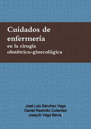 Cuidados De Enfermeria En La Cirugia Obstetrico-ginecologica