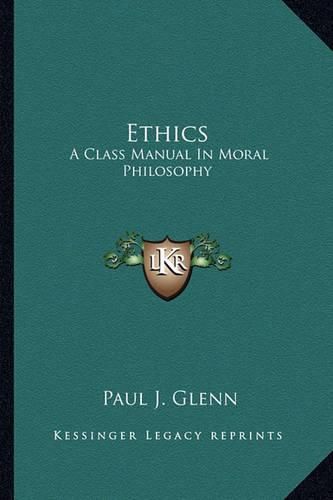 Cover image for Ethics: A Class Manual in Moral Philosophy