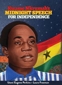 Cover image for Kwame Nkrumah Midnight Speech for Independence