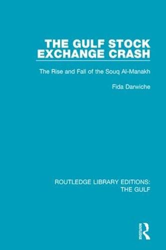 Cover image for The Gulf Stock Exchange Crash: The Rise and Fall of the Souq Al-Manakh