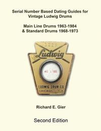 Cover image for Serial Number Based Dating Guides for Vintage Ludwig Drums