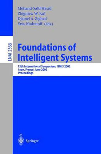 Cover image for Foundations of Intelligent Systems: 13th International Symposium, ISMIS 2002, Lyon, France, June 27-29, 2002. Proceedings