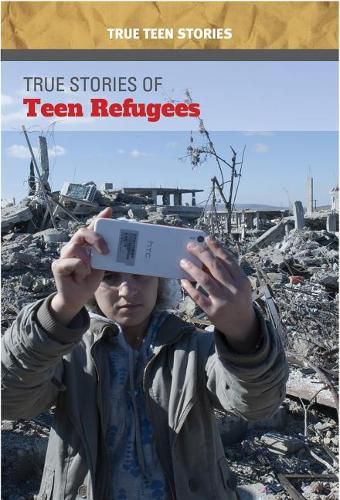 Cover image for True Stories of Teen Refugees