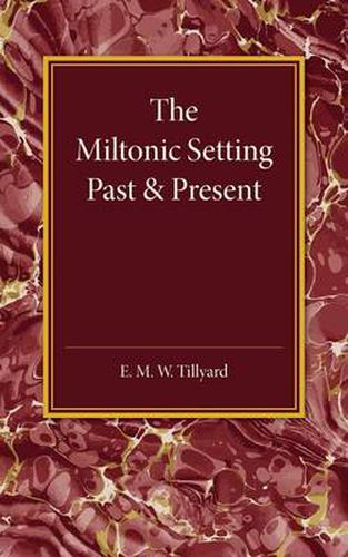 Cover image for The Miltonic Setting Past and Present