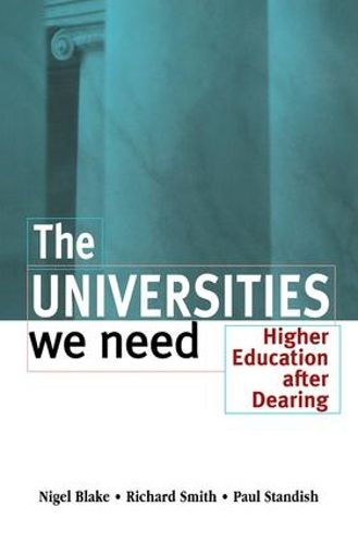 The Universities We Need: Higher Education after Dearing