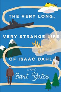 Cover image for The Very Long, Very Strange Life of Isaac Dahl
