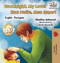 Cover image for Goodnight, My Love! (English Portuguese Children's Book): Bilingual English Brazilian Portuguese book for kids