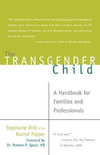 Cover image for The Transgender Child: A Handbook for Families and Professionals